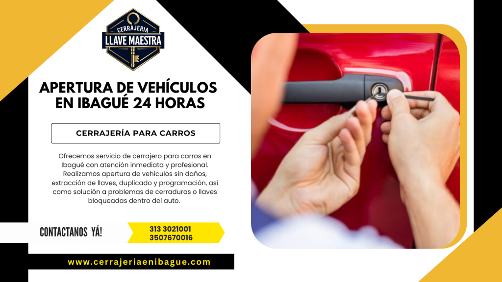 Cerrajero Automotriz 24 Horas en Ibagué