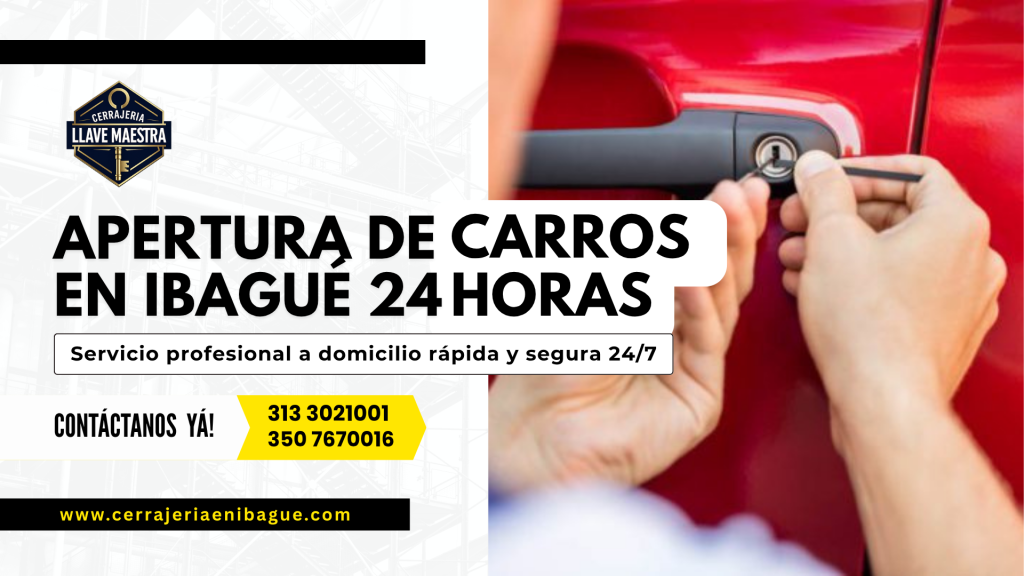 Apertura de carros en Ibagué 24 horas
